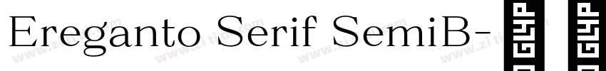 Ereganto Serif SemiB字体转换